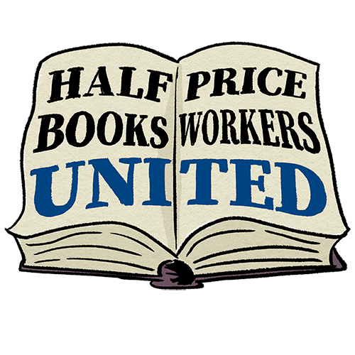 I Support Half Price Books Workers Unionizing!
